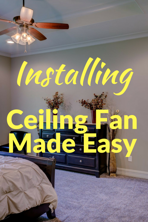 How To Easily Install A Ceiling Fan