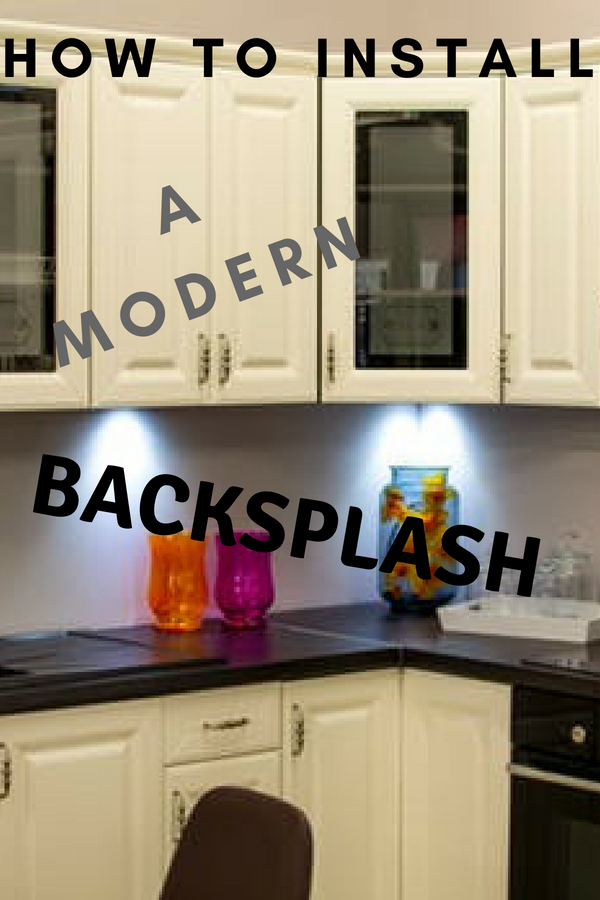 How To Install A Modern Kitchen Backsplash