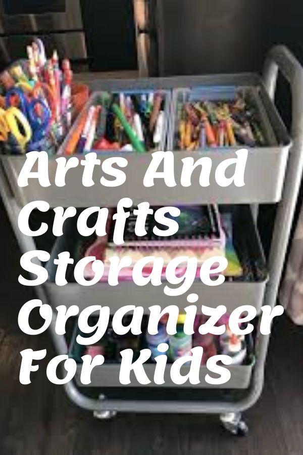 Arts And Crafts Storage Organizer For Kids