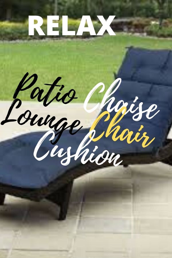 Patio Chaise Lounge Chair Cushion