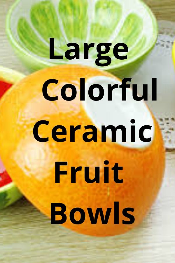Large Colorful Ceramic Fruit Bowls