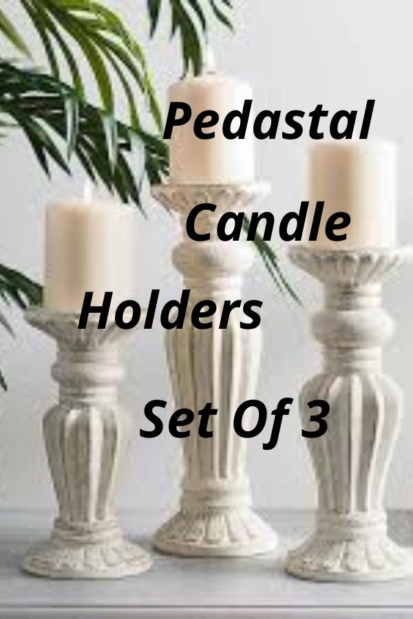 Pedestal Candle Holders Set of 3